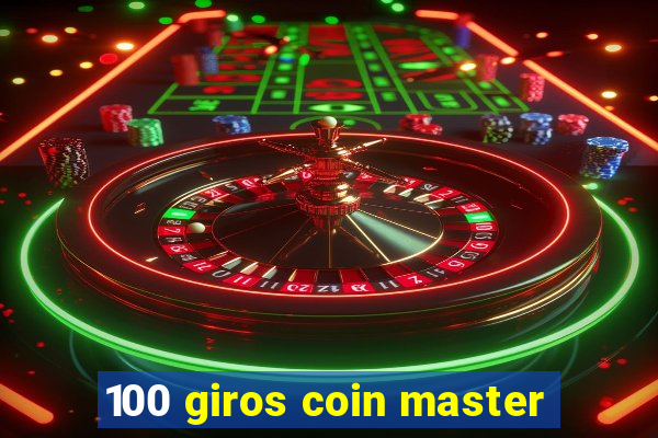 100 giros coin master